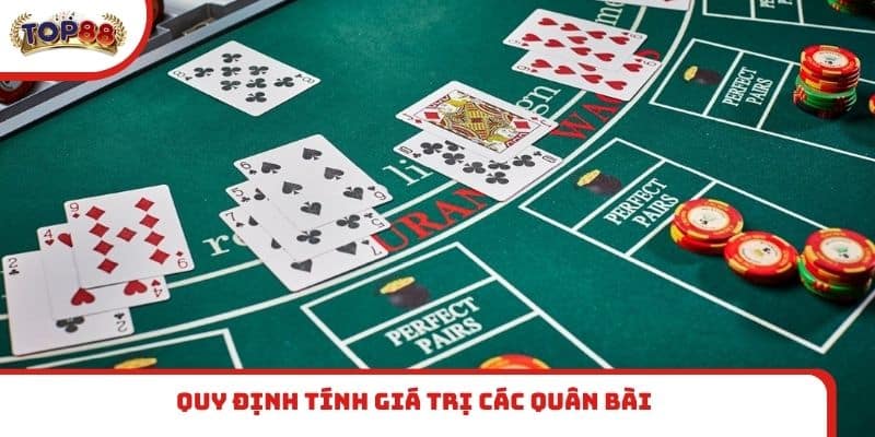 Quy định tính giá trị các quân bài