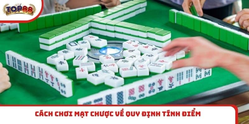 Cách chơi Mạt Chược về quy định tính điểm