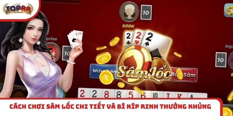 Cách chơi Sâm Lốc