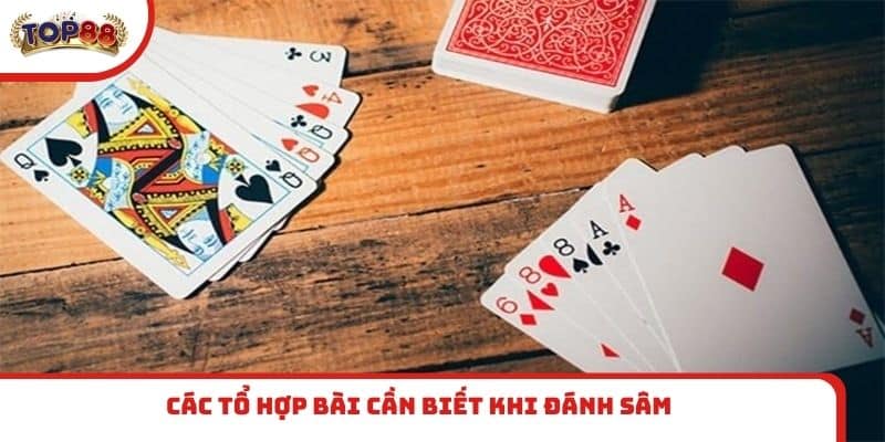 Các tổ hợp bài cần biết khi đánh Sâm