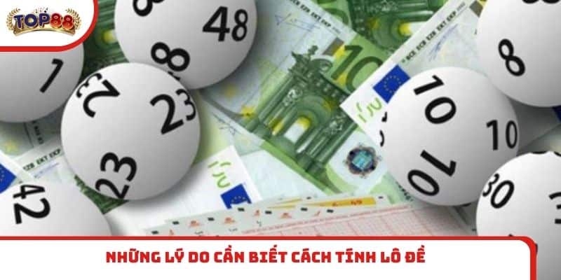 Những lý do cần biết cách tính lô đề