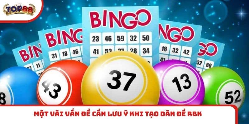 Một vài vấn đề cần lưu ý khi tạo dàn đề RBK