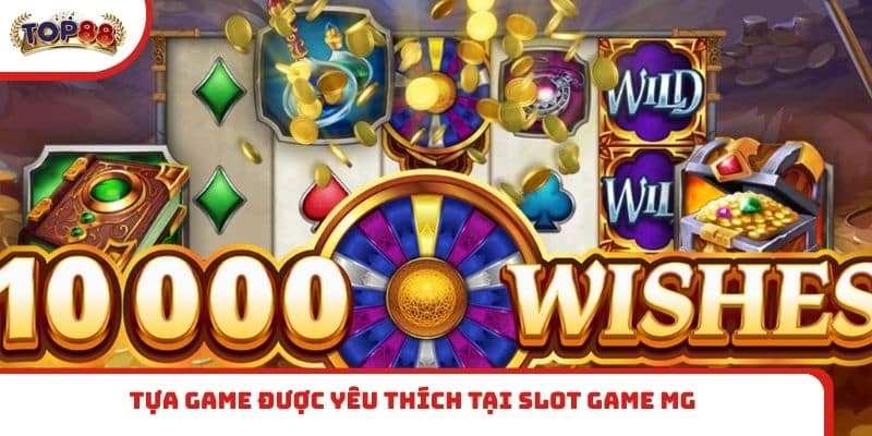 Tựa game được yêu thích tại slot game MG