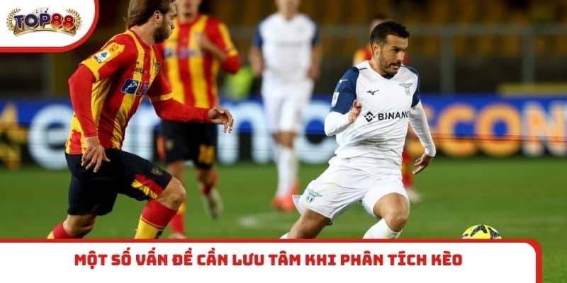 Một số vấn đề cần lưu tâm khi phân tích kèo