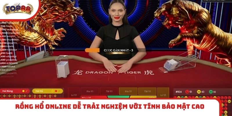 Rồng Hổ online dễ trải nghiệm với tính bảo mật cao