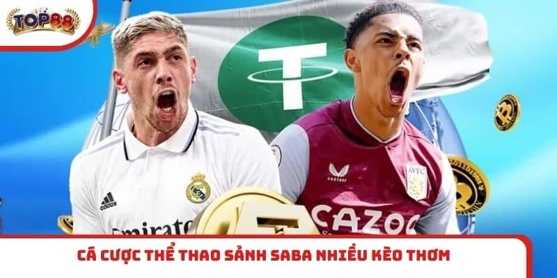 Cá cược thể thao sảnh SABA nhiều kèo thơm
