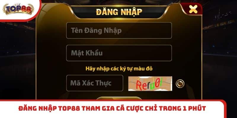 Thủ tục đăng nhập TOP88 tham gia cá cược chỉ trong 1 phút