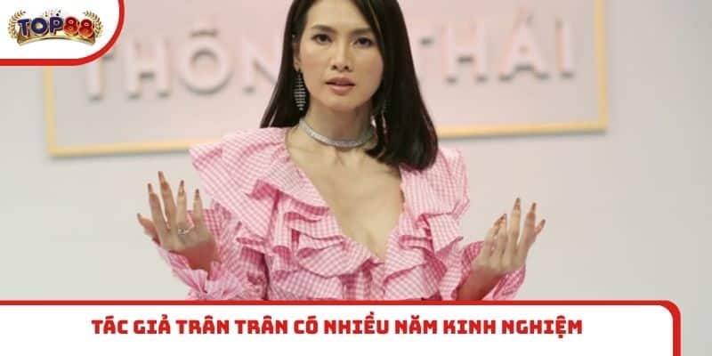 Tác giả Trân Trân có nhiều năm kinh nghiệm về game online